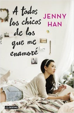 A TODOS LOS CHICOS DE LOS QUE ME ENAMORÉ - JENNY HAN (GR)