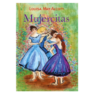 MUJERCITAS - LOUISA MAY ALCOTT