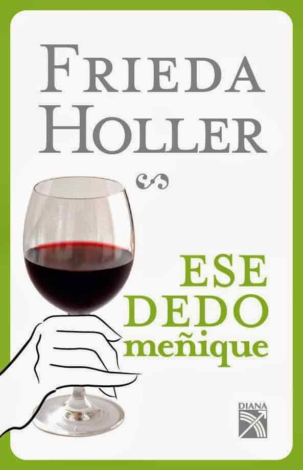 ESE DEDO MENIQUE - FRIDA HOLLER