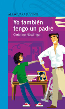 YO TAMBIEN TENGO UN PADRE - CRISTINE NOSTLINGER