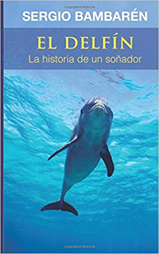 EL DELFIN - SERGIO BAMBAREN