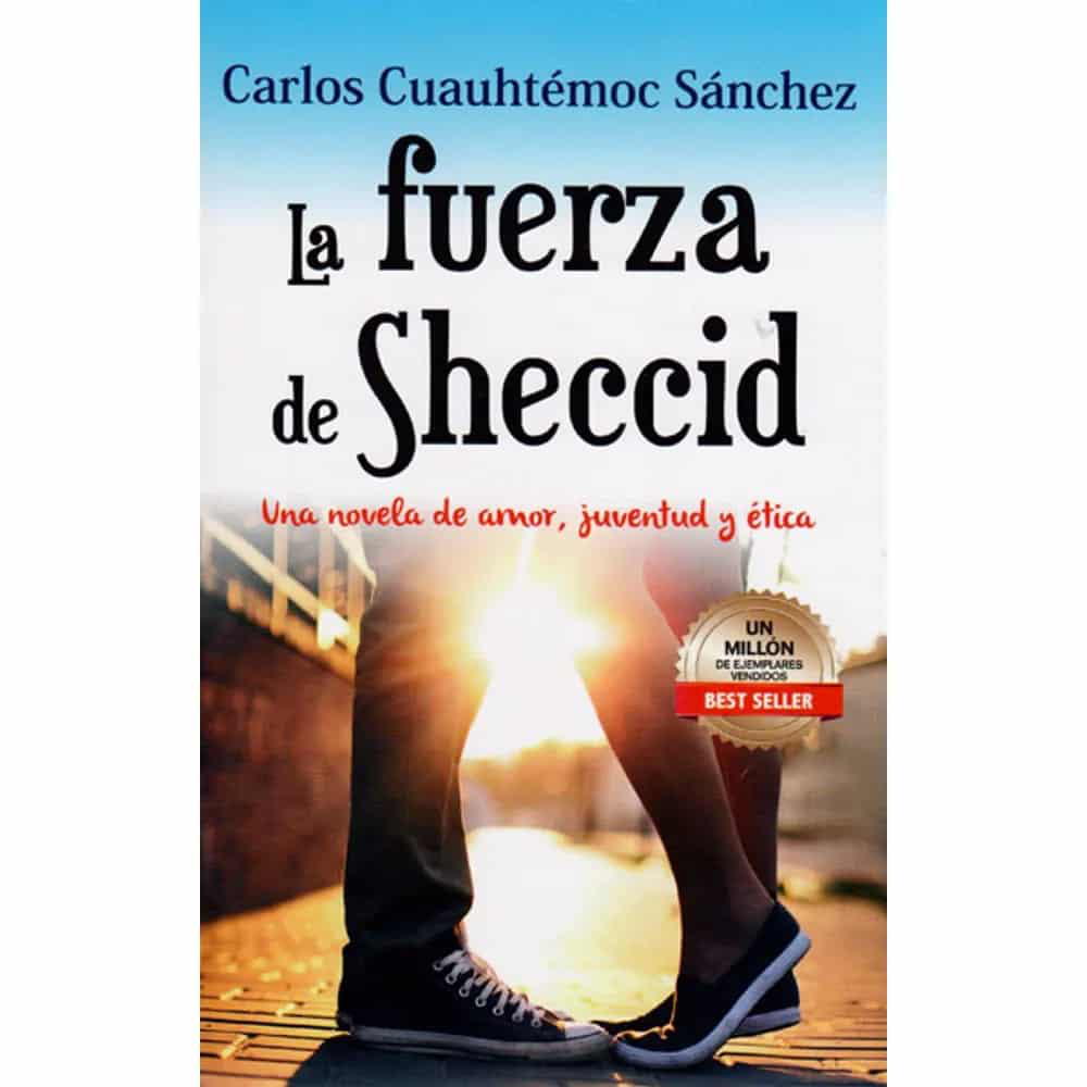 LA FUERZA DE SHECCID - CARLOS CUAUHTECMOC SANCHEZ