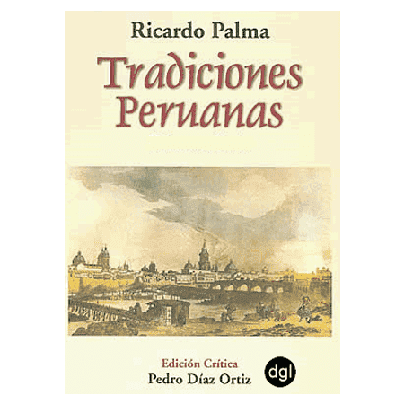 TRADICIONES PERUANAS - RICARDO PALMA