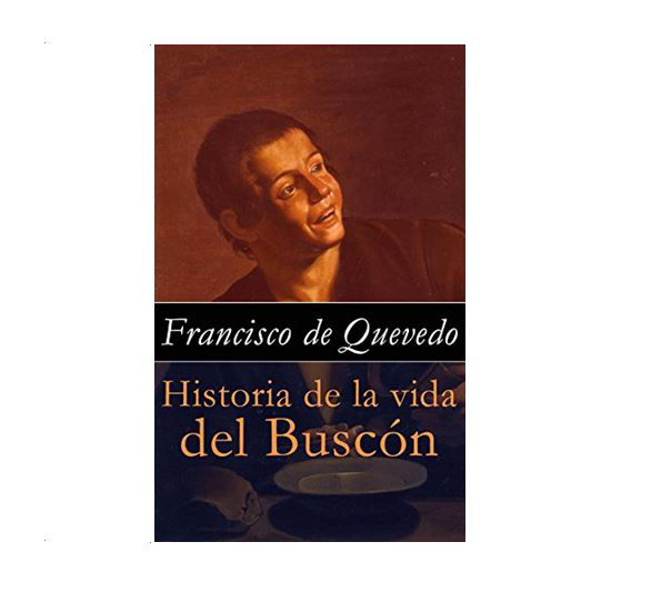 HISTORIA DE LA VIDA DEL BUSCON - FRANCISCO DE QUEVEDO