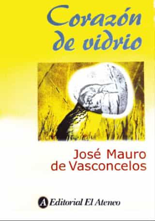 [R4272] CORAZON DE VIDRIO - JOSE MAURO DE VASCONCELOS