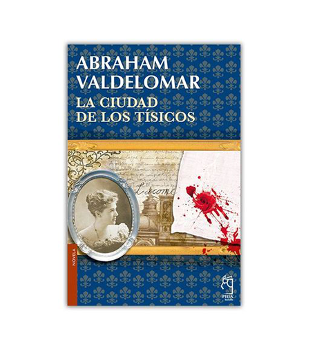 [R3170] LA CIUDAD DE LOS TÍSICOS - ABRAHAM VALDELOMAR
