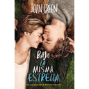 BAJO LA MISMA ESTRELLA - JOHN GREEN