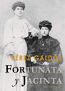 FORTUNATA Y JACINTA -  BENITO PEREZ
