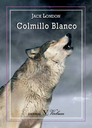 COLMILLO BLANCO - JACK LONDON