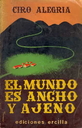 EL MUNDO ES ANCHO Y AJENO - CIRO ALEGRIA