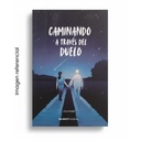 CAMINANDO A TRAVÉZ DEL DUELO